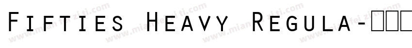 Fifties Heavy Regula字体转换